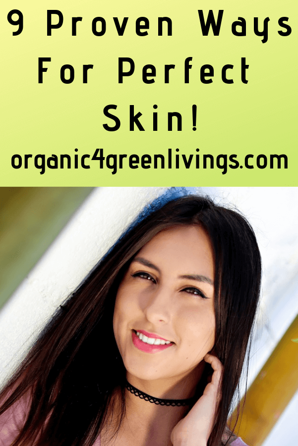 Proven Ways for Perfect and healthy skin