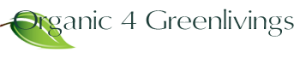 Organic 4 Greenlivings | Living Healthy & Naturally