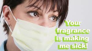 "Is Fragrance Making You Sick"